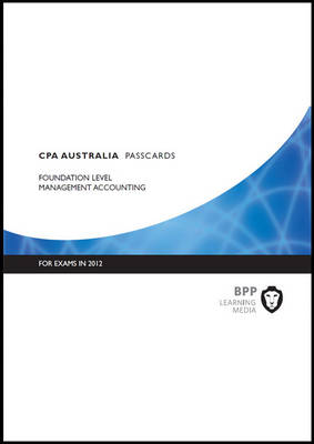 CPA Australia - Management Accounting: Foundation level: Passcards (Spiral bound)