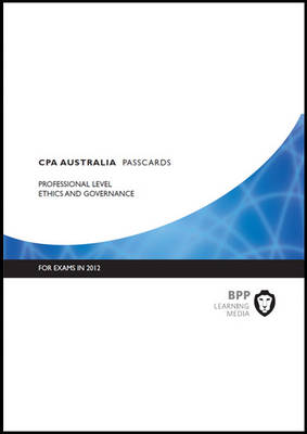 CPA Australia - Ethics and Governance: Professional level: Passcards (Spiral bound)