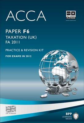 ACCA - F6 Taxation FA2011: Revision Kit (Paperback)