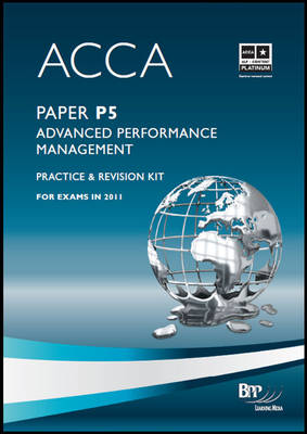 ACCA - P5 Advanced Performance Management: Revision Kit (Paperback)