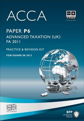 ACCA - P6 Advanced Taxation FA2011: Revision Kit (Paperback)
