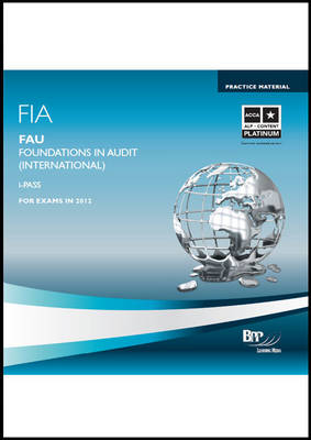 FIA Foundations in Audit (International) - FAU INT iPass 2011: iPass (CD-ROM)