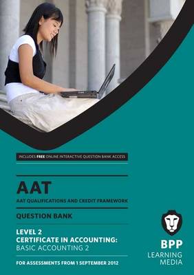 AAT Basic Accounting 2: Question Bank (Paperback)