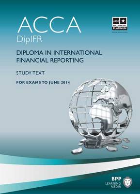DipIFR - Diploma in International Financial Reporting: Study Text (Paperback)
