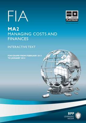 FIA Managing Costs and Finances MA2 FIA - Managing Costs and Finances MA2: MA2 MA2 (Paperback)