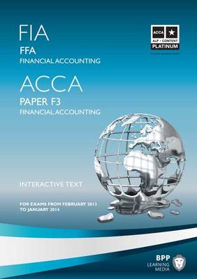 FIA - Foundations of Financial Accounting FFA: Fia - Foundations of Financial Accounting Ffa Paper F3 (Paperback)