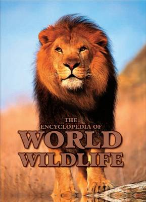 Encyclopedia of World Wildlife (Hardback)
