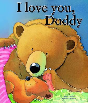 I Love You Daddy - I Love... (Paperback)
