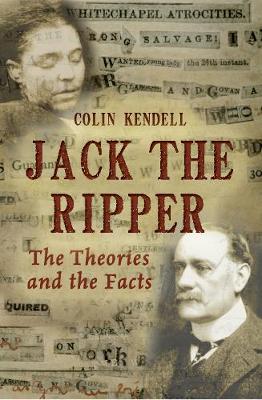 Jack the Ripper by Colin Kendell | Waterstones