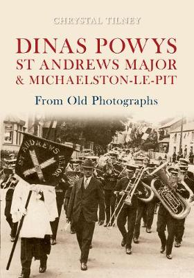 Dinas Powys St Andrews Major & Michaelston-le-Pit From Old Photographs - From Old Photographs (Paperback)