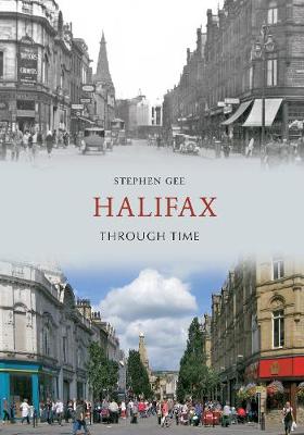 Halifax Through Time - Stephen Gee
