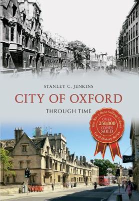 City of Oxford Through Time - Through Time (Paperback)