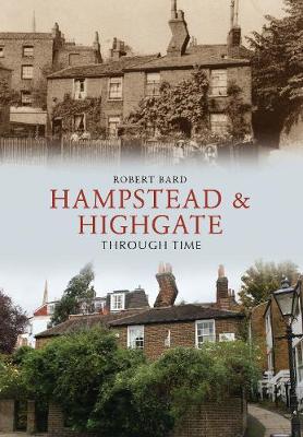 Hampstead & Highgate Through Time - Through Time (Paperback)