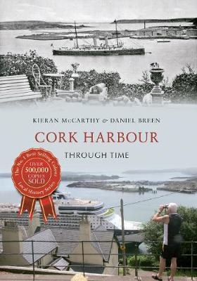 Cork Harbour Through Time - Through Time (Paperback)
