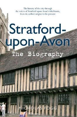 Stratford-upon-Avon The Biography - The Biography (Paperback)