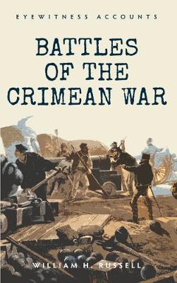 Eyewitness Accounts Battles of The Crimean War - Eyewitness Accounts (Paperback)