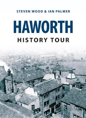 Haworth History Tour - History Tour (Paperback)