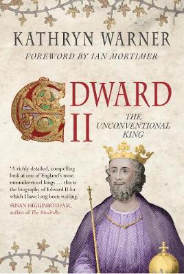 Edward II: The Unconventional King (Paperback)