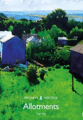 Allotments - Britain's Heritage Series (Paperback)