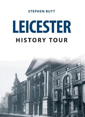 Leicester History Tour - History Tour (Paperback)