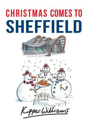 Christmas Comes to Sheffield - Christmas Comes to (Paperback)