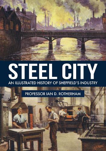 Professor Ian D. Rotherham Steel City