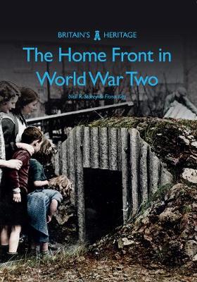 The Home Front in World War Two by Neil R. Storey, Fiona Kay | Waterstones