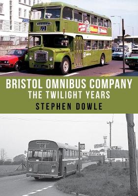 Bristol Omnibus Company: The Twilight Years (Paperback)
