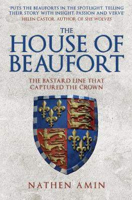 The House of Beaufort: The Bastard Line that Captured the Crown (Paperback)