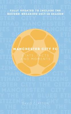 Manchester City: Stats, Facts and Moments (Paperback)