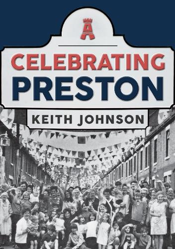 Celebrating Preston - Celebrating (Paperback)