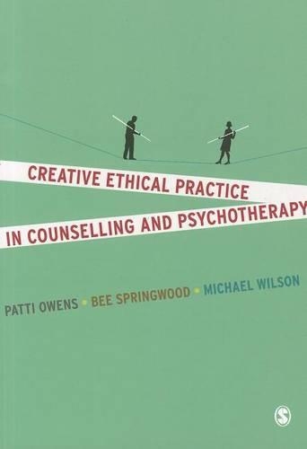 Creative Ethical Practice in Counselling & Psychotherapy (Paperback)