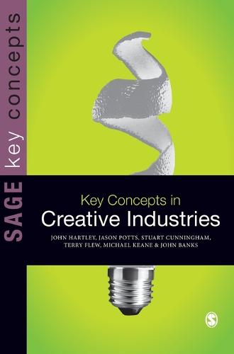 Key Concepts in Creative Industries - Sage Key Concepts Series (Hardback)