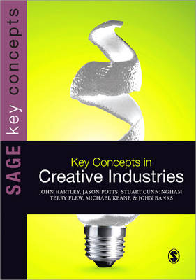 Key Concepts in Creative Industries - Sage Key Concepts Series (Paperback)