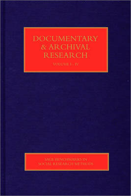 Documentary & Archival Research - Sage Benchmarks in Social Research Methods (Hardback)