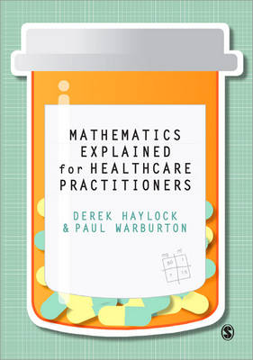 Mathematics Explained for Healthcare Practitioners (Paperback)