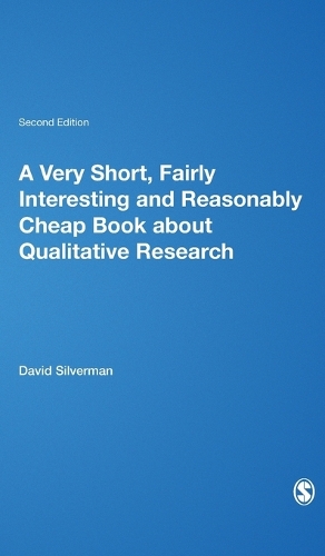 A Very Short, Fairly Interesting and Reasonably Cheap Book about Qualitative Research - Very Short, Fairly Interesting & Cheap Books (Hardback)