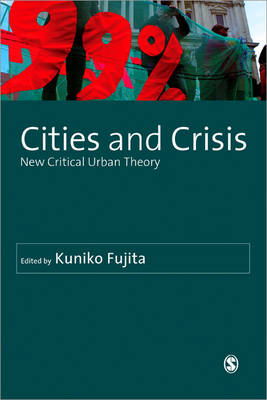 Cities and Crisis: New Critical Urban Theory - Sage Studies in International Sociology (Hardback)