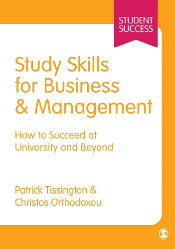 Study Skills for Business and Management: How to Succeed at University and Beyond - Student Success (Paperback)