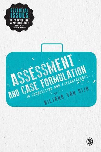 Assessment and Case Formulation in Counselling and Psychotherapy - Essential Issues in Counselling and Psychotherapy - Andrew Reeves (Paperback)