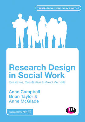 Research Design in Social Work: Qualitative and Quantitative Methods - Transforming Social Work Practice Series (Paperback)