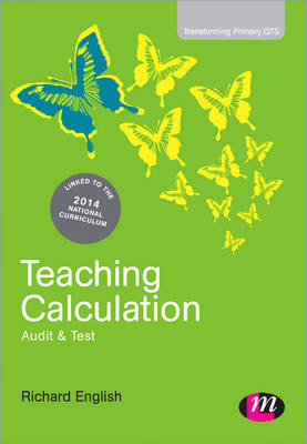 Teaching Calculation: Audit and Test - Transforming Primary QTS Series (Paperback)