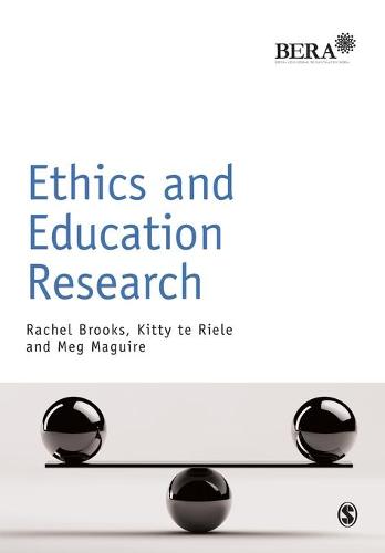 Ethics and Education Research - BERA/SAGE Research Methods in Education (Paperback)
