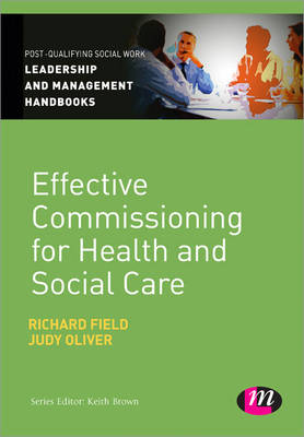 Effective Commissioning in Health and Social Care - Post-Qualifying Social Work Leadership and Management Handbooks (Paperback)