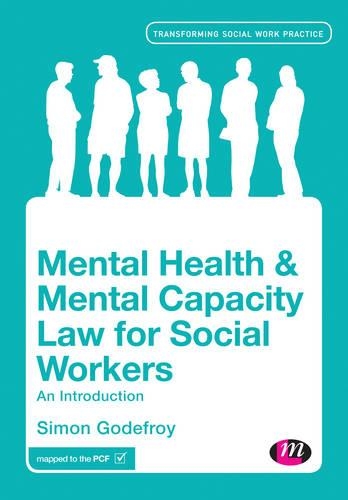 Mental Health and Mental Capacity Law for Social Workers: An Introduction - Transforming Social Work Practice Series (Hardback)