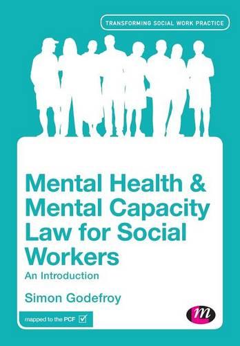 Mental Health and Mental Capacity Law for Social Workers: An Introduction - Transforming Social Work Practice Series (Paperback)