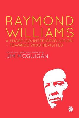 Raymond Williams: A Short Counter Revolution: Towards 2000, Revisited (Hardback)