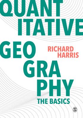 Quantitative Geography: The Basics - Spatial Analytics and GIS (Hardback)