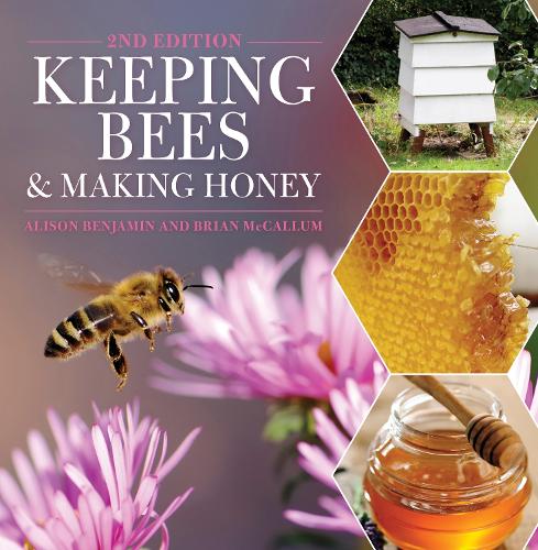 Keeping Bees and Making Honey: 2nd Edition (Paperback)