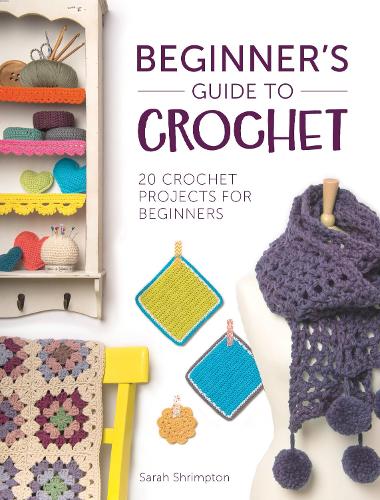 Everything Crochet: A Must-Have Reference Book for the Serious Crocheter!